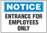 Notice Sign, Entrance For Employees Only 