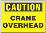 Caution Sign, Crane Overhead (Yellow Background) 
