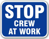 Stop Crew at Work Sign