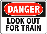 Danger Look Out For Train Sign