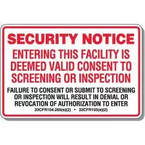 Security Notice Entering This Facility Is Deemed Valid Consent To Screening and Inspection
