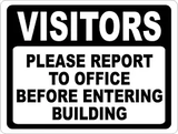Visitors, Please Report To Office Before Entering Building