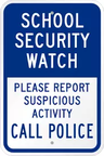 School Security Watch, Please Report Suspicious Activity, Call Police