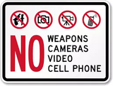 No Weapons, Cameras, Video, Cell Phone