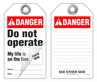 Danger Self-Laminating Peel and Stick Tag, Do Not Operate, My Life Is On The Line (Ansi)