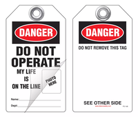 Danger Self-Laminating Peel and Stick Tag, Do Not Operate, My Life Is On The Line  