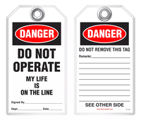 Lockout Safety Tag - Danger, Do Not Operate, My Life Is On The Line