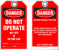 Lockout Safety Tag - Danger, Do Not Operate, My Life Is On The Line