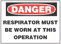 Danger Sign, Respirator Must Be Worn At This Operation 