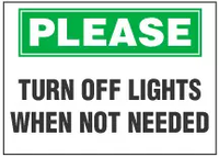 Please Sign, Turn Off Lights When Not Needed 