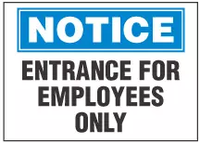 Notice Sign, Entrance For Employees Only 