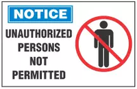 Notice Sign, Unauthorized Persons Not Permitted (With Symbol) 