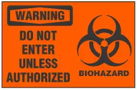 Warning Sign, Do Not Enter Unless Authorized (Biohazard Symbol) 