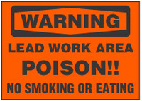 Warning Sign, Lead Work Area, Poison!! No Smoking Or Eating (Orange Background)