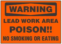 Warning Sign, Lead Work Area, Poison!! No Smoking Or Eating (Orange Background)
