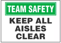 Team Safety Sign, Keep All Aisles Clear