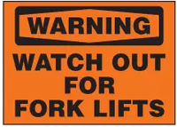 Warning Sign, Watch Out For Fork Lifts (Orange Background) 