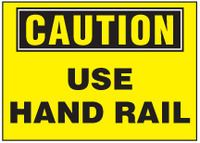 Caution Sign, Use Hand Rail (Yellow Background) 