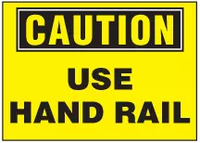 Caution Sign, Use Hand Rail (Yellow Background) 