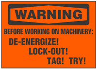 Warning Sign, Before Working On Machinery: De-Energize! Lockout! 