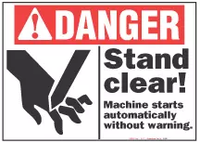 Danger Sign, Stand Clear! Machine Starts Automatically Without Warning (With Symobl) 