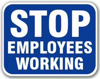 Stop Employees Working Blue Sign