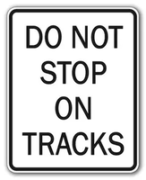 Do Not Stop On Tracks Sign