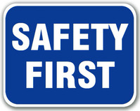 Safety First Blue Sign