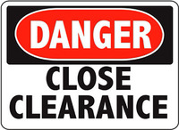 Warning Close Clearance Sign