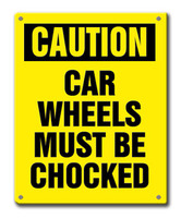 Caution Car Wheels Must Be Chocked Blue Sign