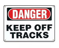 Danger Keep Off Tracks Sign