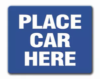 Place Car Here Blue Sign