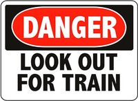 Danger Look Out For Train Sign