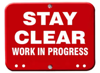 Stay Clear Work In Progress Sign