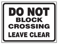 Do Not Block Crossing Leave Clear Sign