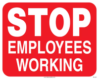 Stop Employees Working RED Sign
