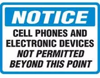 Notice Cell Phones And Electronic Devices Not Permitted Beyond This Point