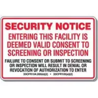 Security Notice Entering This Facility Is Deemed Valid Consent To Screening and Inspection