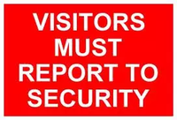 Visitors Must Report To Security