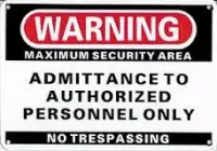 Warning Maximum Security Area