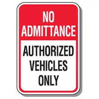 No Admittance Authorized Vehicles Only