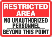 Restricted Area No Unauthorized Personnel Beyond This Point