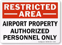 Restricted Area Airport Property, Authorized Personnel Only