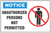 The product is not permitted. Unauthorized persons not permitted. No unauthorized persons are allowed to enter. Strictly not allowed.